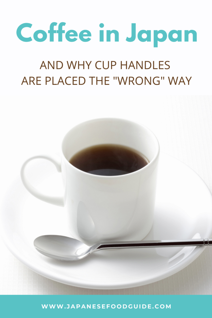 Pin for this post - Coffee in Japan and Why Cup Handles are Placed the "Wrong" Way