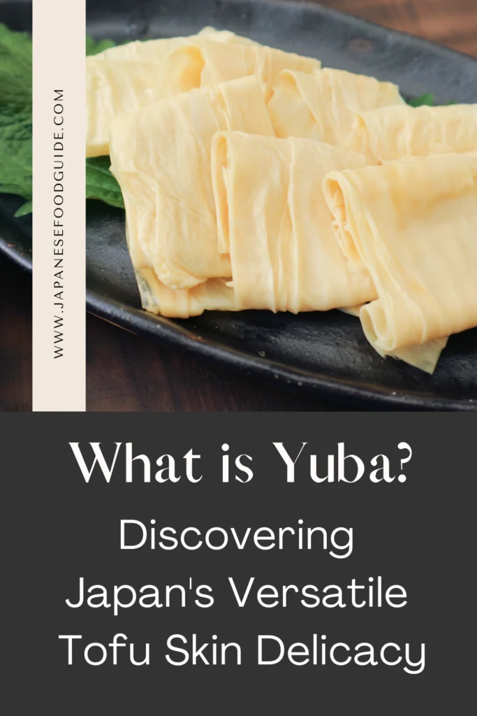 Pin for this post - What is Yuba (Tofu Skin) and Where to Try It